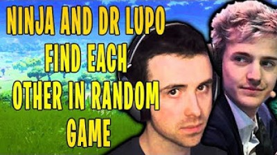 Dr Lupo and Ninja find each other in random Fortnite Game!