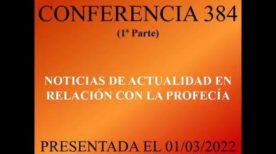 384 - Noticias de actualidad en relación con la profecía 1ª Parte