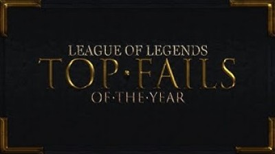 TOP Fails of the year (2012) League of Legends
