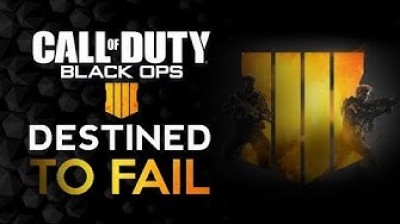 Destined to Fail!! Call of Duty Black Ops 4
