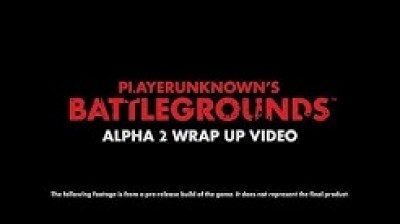 Alpha 2 Wrap Up - PLAYERUNKNOWN'S BATTLEGROUNDS