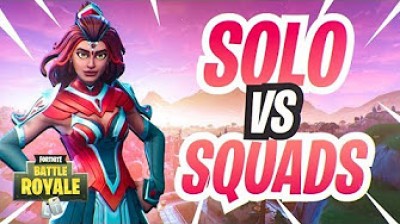 Solo vs Squads - Fortnite Battle Royale