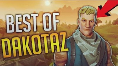 The best of Dakotaz - Fortnite Battle Royale